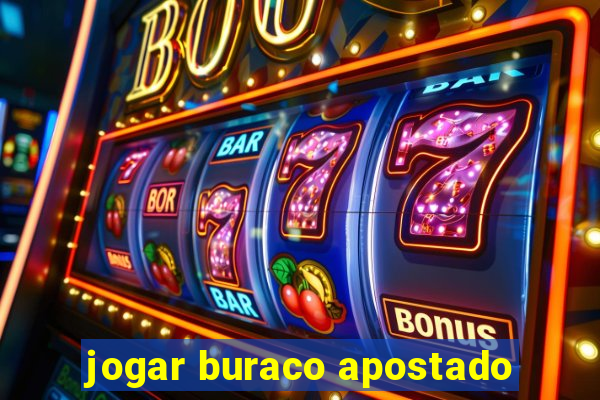 jogar buraco apostado